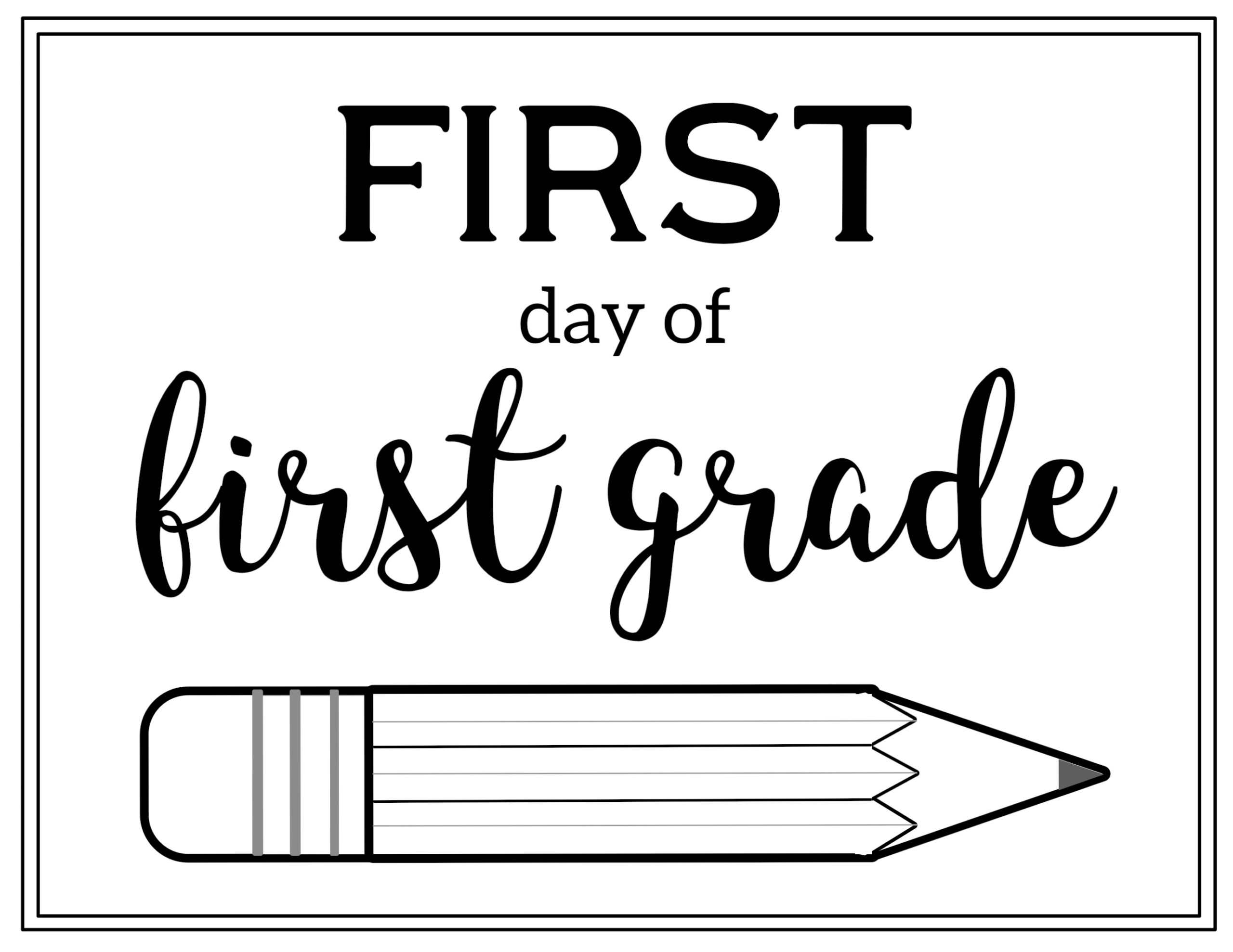 Free Printable First Day Of School Sign {Pencil} - Paper Trail Design within First Day of First Grade Printable