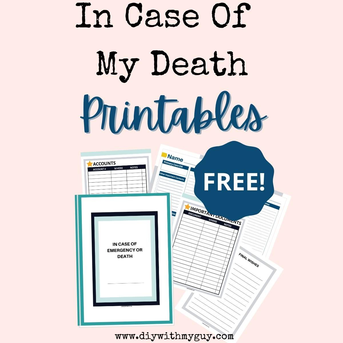 In The Event Of My Death Printables (Free) Organizer - Diy With My Guy within Printable in Case of Death Checklist