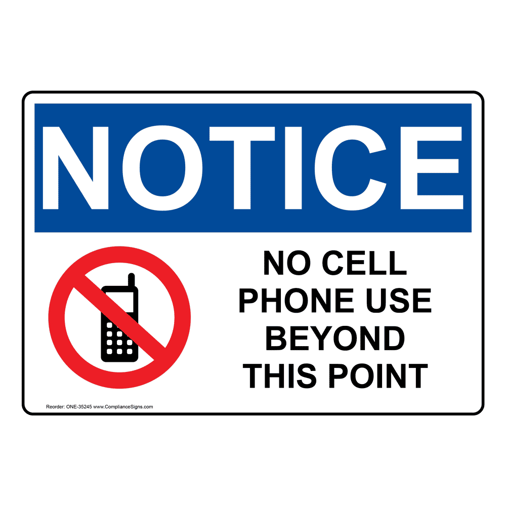 Osha Sign - Notice No Cell Phone Use Beyond This Point - Cell Phones with regard to No Cell Phone Sign Printable