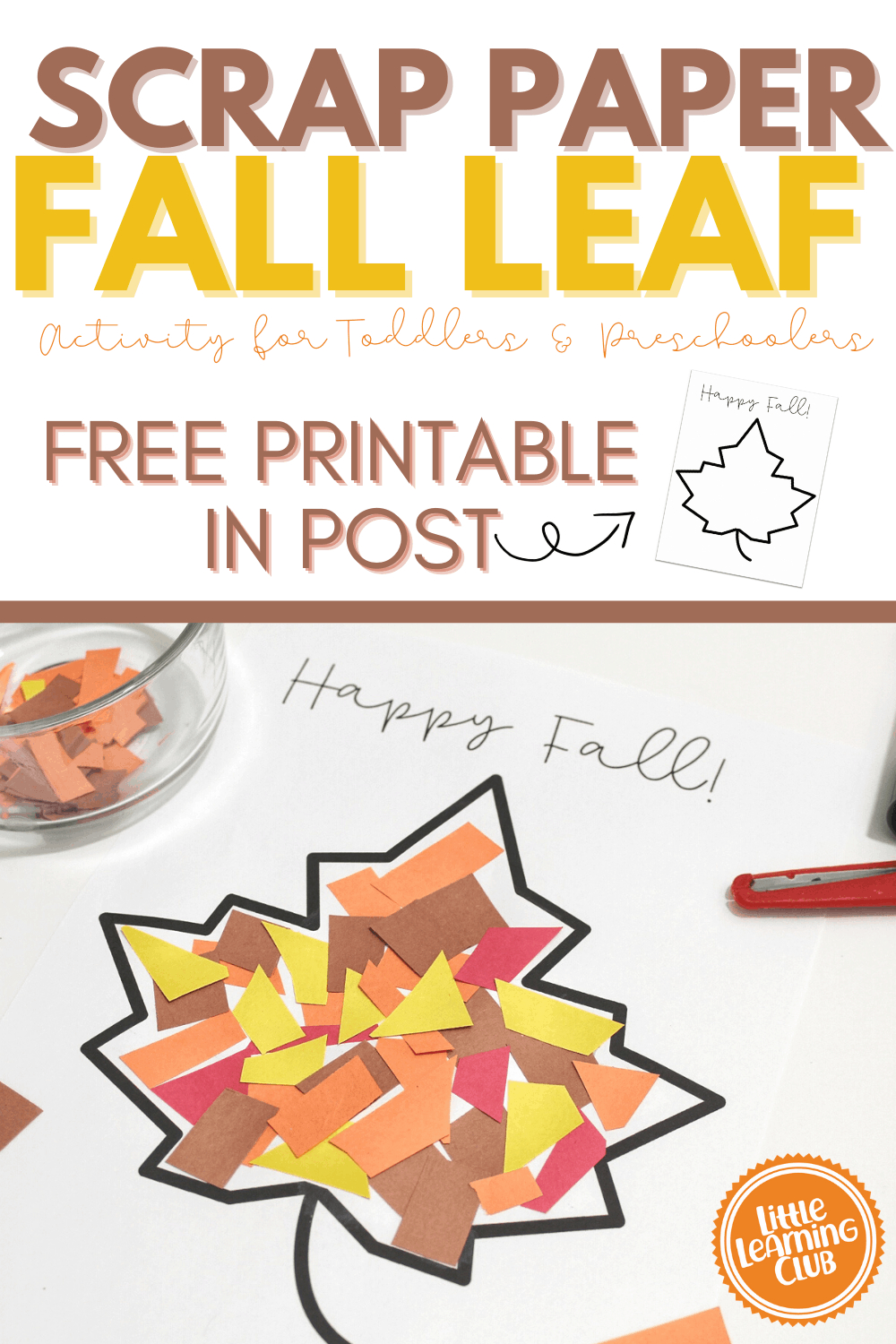 Scrap Paper Fall Leaf (Free Printable) - Little Learning Club pertaining to Fall Crafts For Preschoolers Printable
